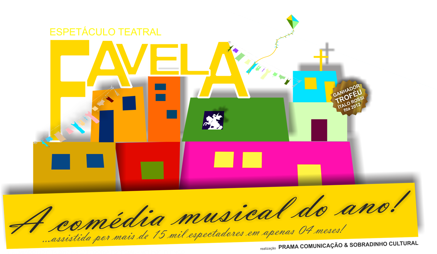 Promoções e Serviços "FAVELA - A Comédia Musical"