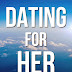 Dating For Her - Free Kindle Non-Fiction