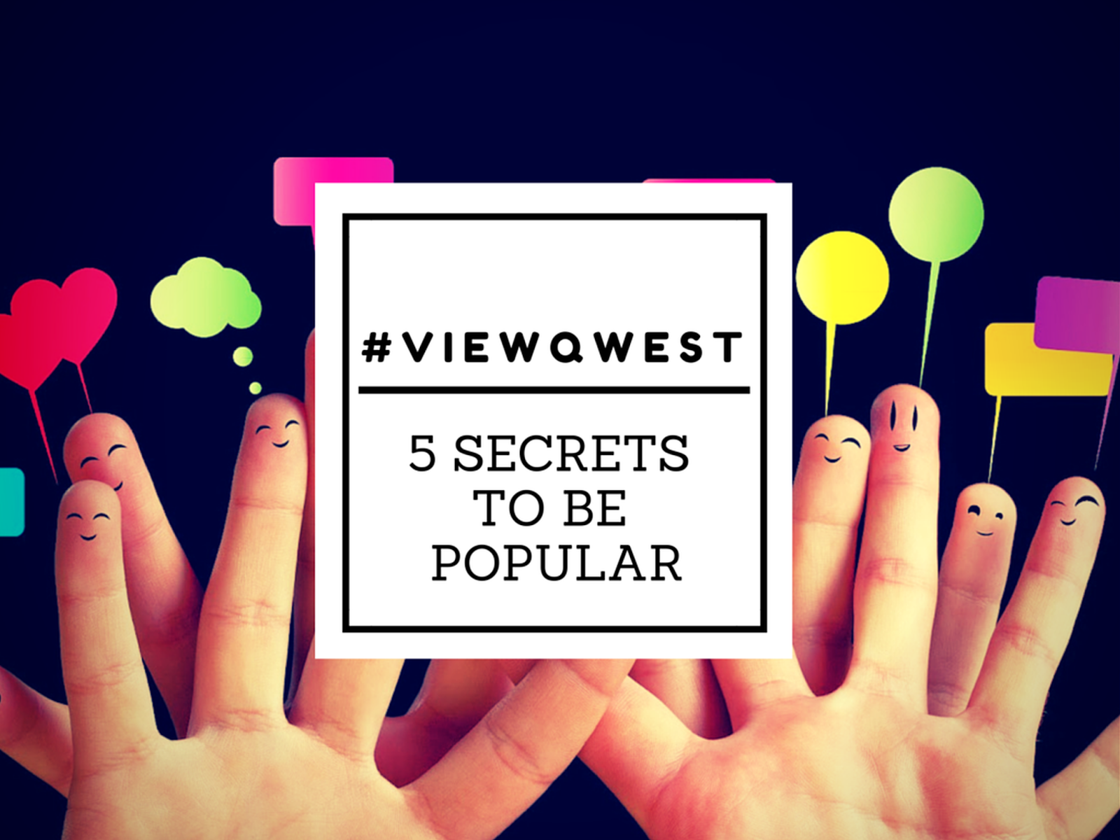 5 Secrets to be Popular