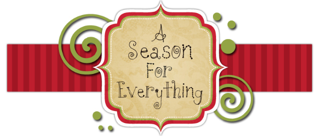 A Season For Everything