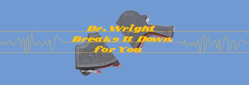 Dr. Wright Breaks It Down For You
