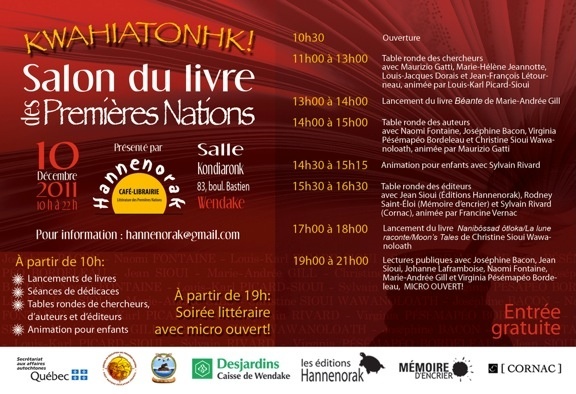 affiche avec l'horaire: À partir de 10h: livres, tables rondes. À partir de 19h: soirée littéraire avec micro ouvert. Pour info: voir courriel ci-dessous. Logos: Gouv. Québec, Premières nations, Caisse Desjardins Wendake, Les éditions Hannenorak, Mémoire D'Encrier, Cornac.