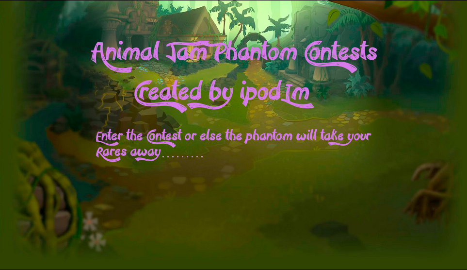 Animal Jam Phantom Contests