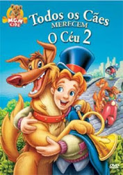 Todos os Cães Merecem o Céu 2 – Dublado