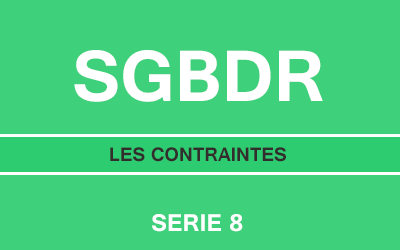 Série 8 (corrigée) : Les contraintes en sql server 