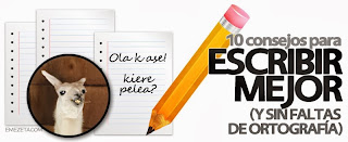 http://www.emezeta.com/articulos/10-consejos-para-escribir-mejor-sin-faltas-de-ortografia