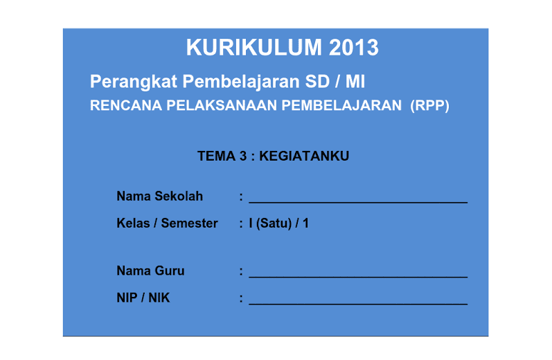 RPP KURIKULUM 2013 SD KELAS 1 SEMESTER 1 TEMA KEGIATANKU LENGKAP SEMUA SUB TEMA UPDATE 2016 EDIT (151 HALAMAN)