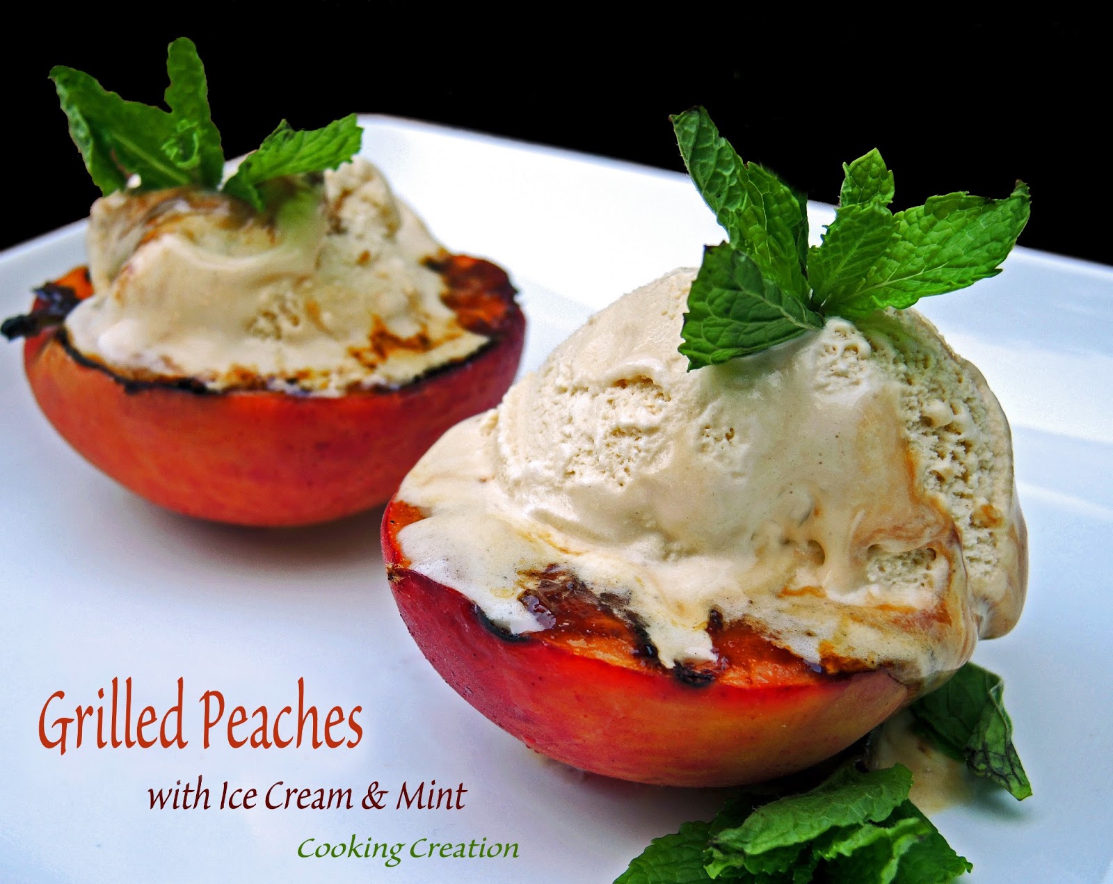 Cooking Creation Grilled Peaches with Ice Cream & Mint