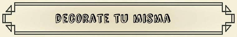    .Decorate tu misma.