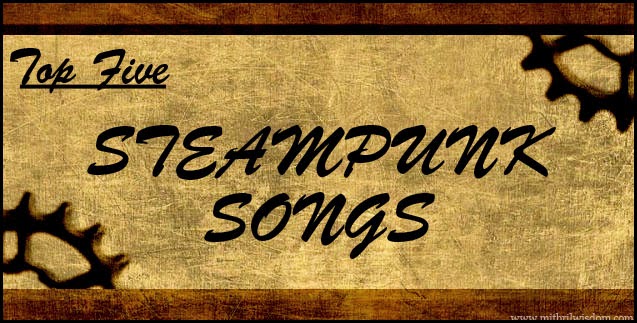 Top five steampunk songs