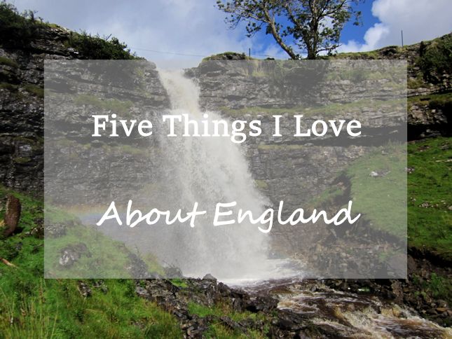 Five Things I Love About England