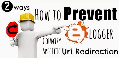 How to Prevent Country Specific Blogger Blog URL Redirection How to Prevent Country Specific Blogger Blog URL Redirection via geniushowto.blogspot.com 2 ways