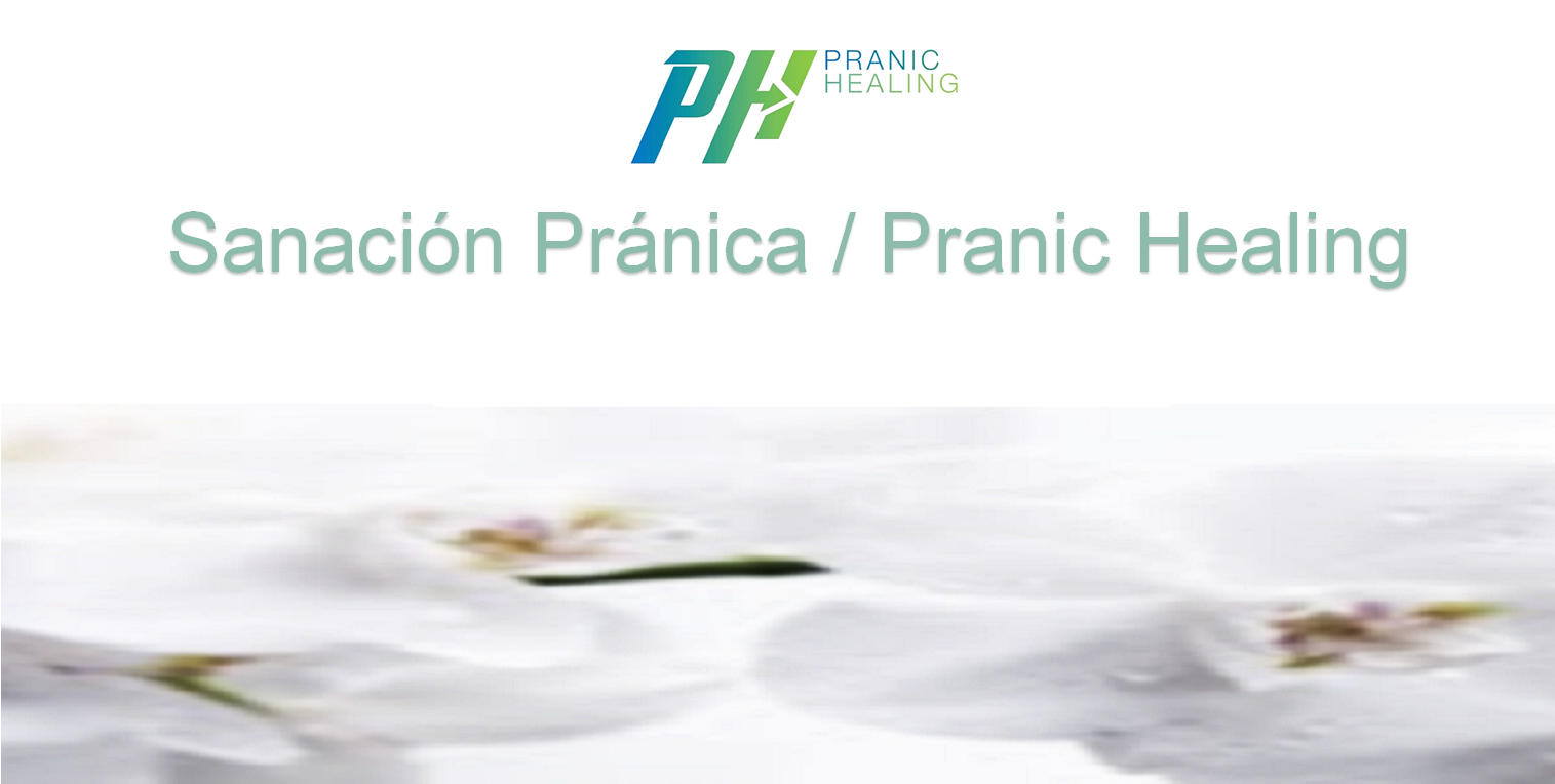 SANACIÓN PRÁNICA / PRANIC HEALING                                                        