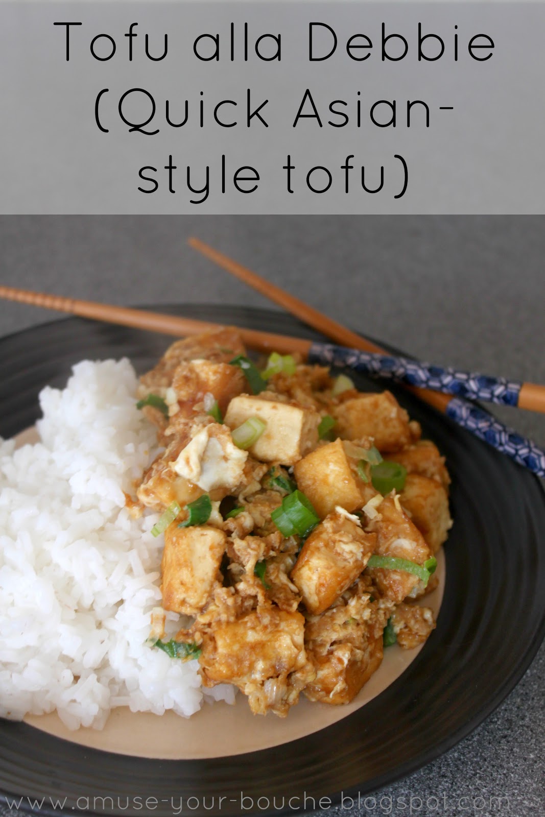 Quick Asianstyle tofu (Tofu alla Debbie) Amuse Your Bouche