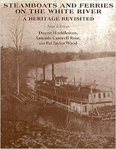 Steamboats and Ferries on the White River: A Heritage Revisited --- Best Book on the White River
