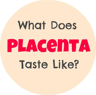 what does placenta taste like