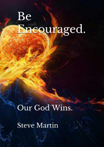 "Be Encouraged. Our God Wins."
