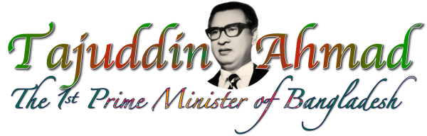 Tajuddin Ahmad | The 1st Prime Minister of Bangladesh