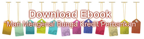 Download ebook Mari Mengenal Bunga Kredit Perbankan