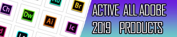 Adobe CC 2019 All Products Activator