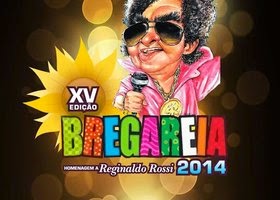 XV edição do BregaAreia homenageia o rei Reginaldo Rossi