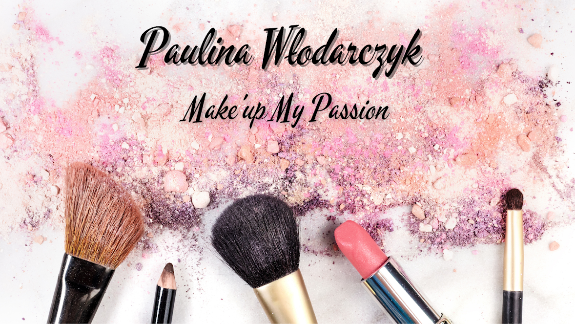 Paulina Włodarczyk Make'up My Passion