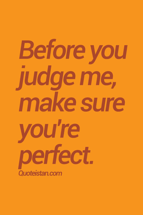 before you judge me