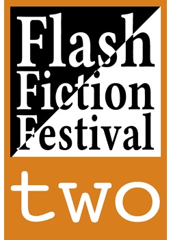 Flash Fiction Festival Two