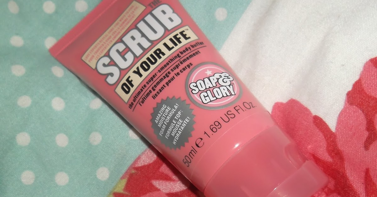 WhenItRainsItPours REVIEW Soap and Glory Scrub Of Your Life
