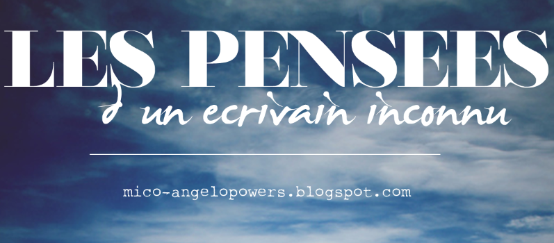 Les Pensées d'un Ecrivain Inconnu | J. Powers Blog