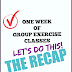 One Week of Group Exercise Classes - RECAP