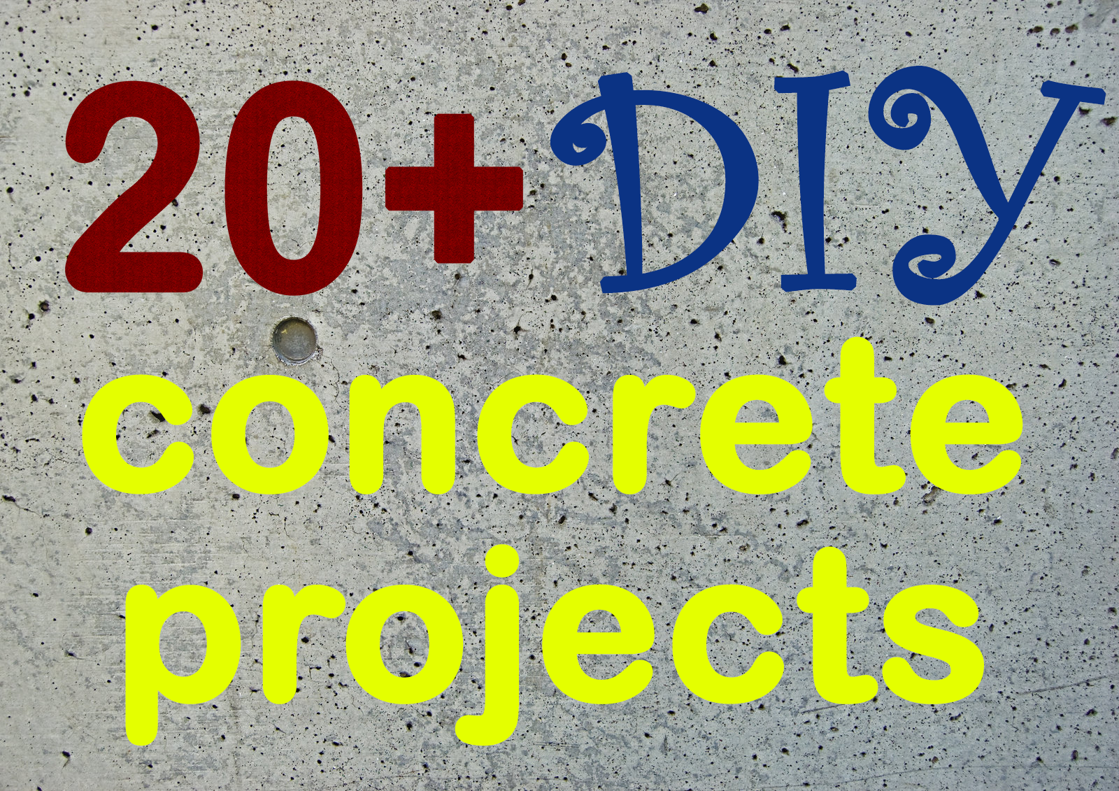 20+ DIY Concrete Projects For Home Decor