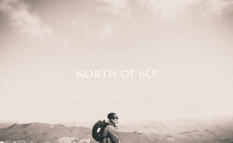 north of sixty