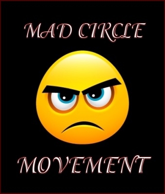 HOME OF THE MADD CIRCLE MOVEMENT