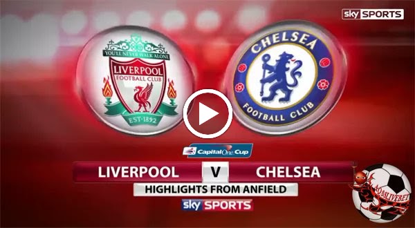 Agen Piala Eropa - Highlights Pertandingan Liverpool 1-1 Chelsea 21/01/2015