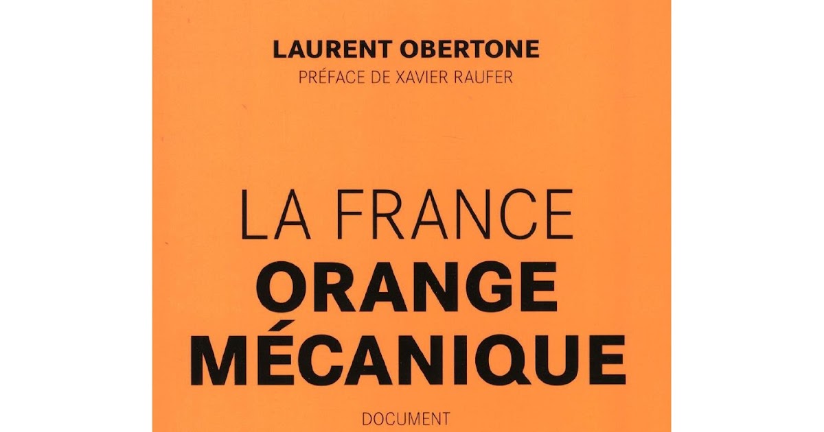  La FRANCE - Orange mécanique - OBERTONE LAURENT - Livres