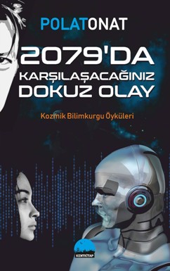 2079'DA KARŞILAŞACAĞINIZ DOKUZ OLAY