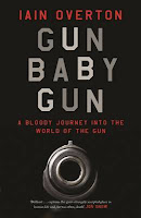 http://www.pageandblackmore.co.nz/products/884050?barcode=9781782113430&title=GunBabyGun-ABloodyJourneyintotheWorldoftheGun