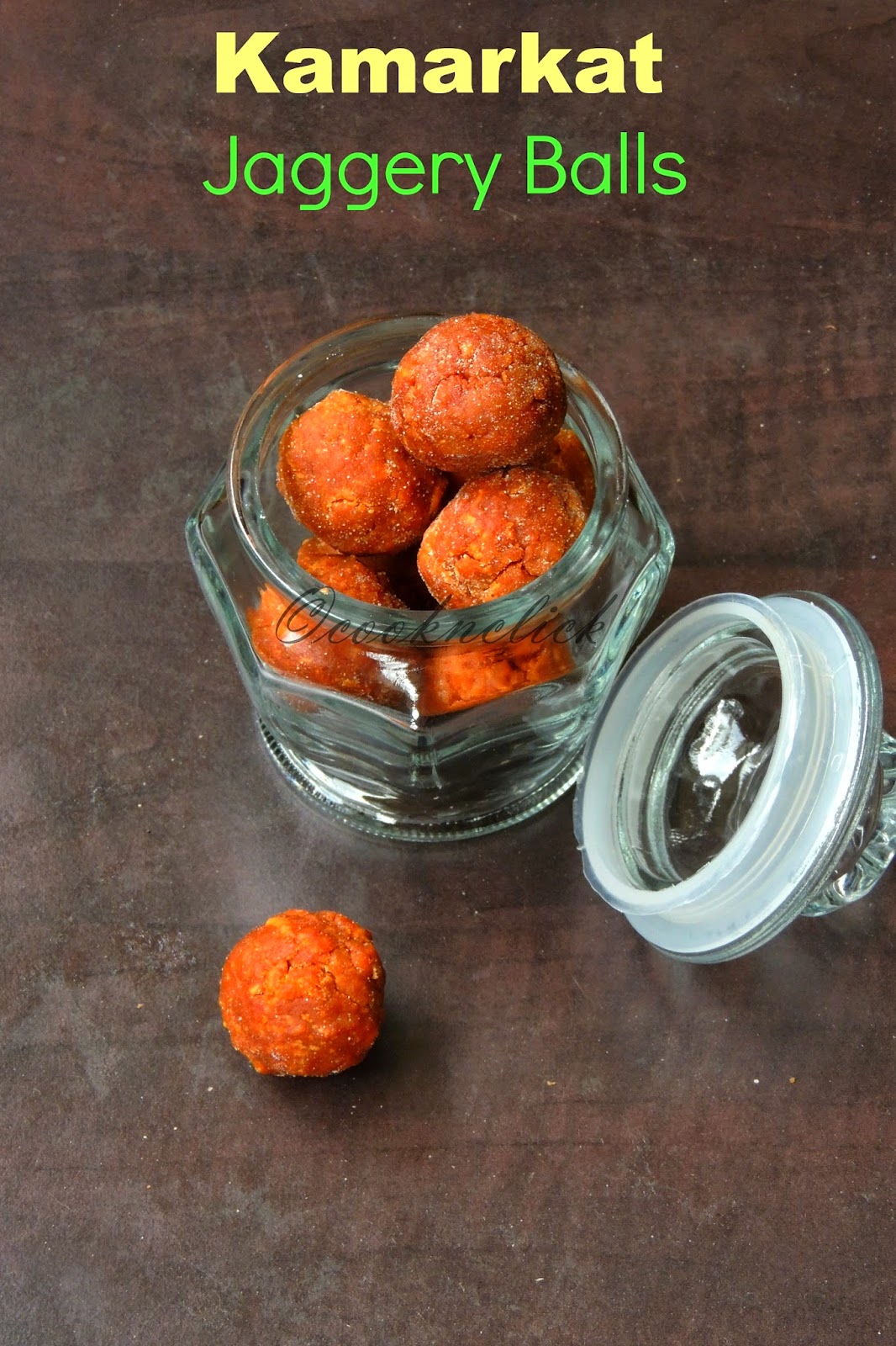 Kamarkat/Kamarkattu/Jaggery Balls/Jaggery Candies Cook N Click