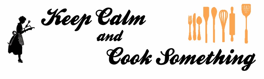 Keep Calm and Cook Something