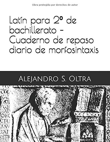 Latín para 2º de bachillerato – Cuaderno de repaso diario de morfosintaxis