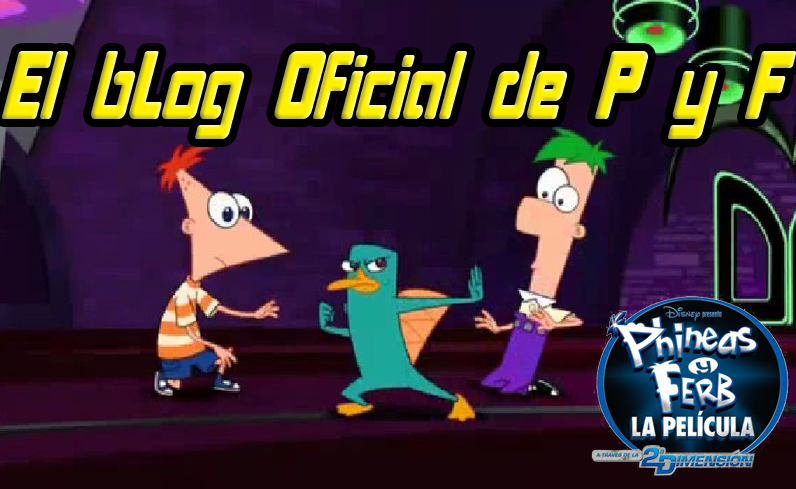 El blog oficial de la película de Phineas y Ferb