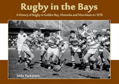 https://pageblackmore.circlesoft.net/products/772667-RugbyintheBaysAHistoryofRugbyinGoldenBayMotuekaandMurchisonto1970-9780473260958