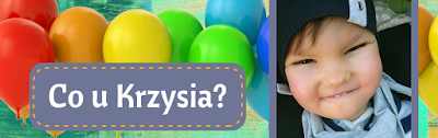 Co u Krzysia?