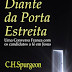 Diante da Porta Estreita - C. H. Spurgeon - 2º Edição