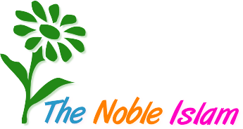 The Noble Islam - الإسلام النبيل