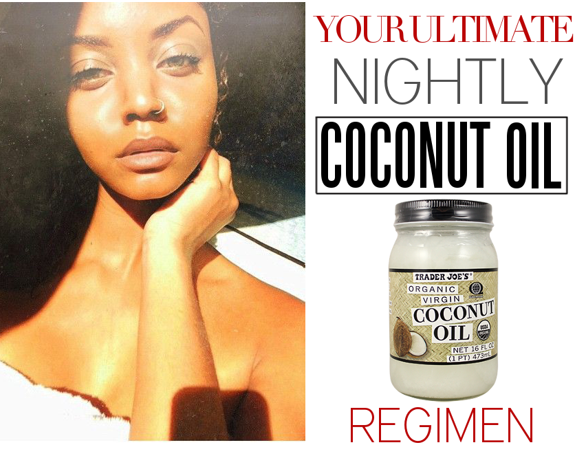 Your Ultimate Nightly Coconut Oil Regimen has arrived.