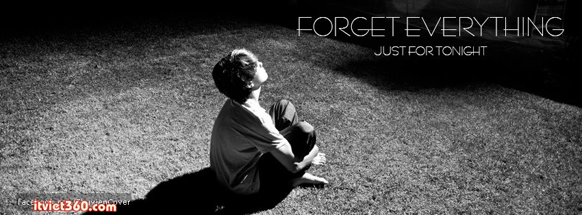 Ảnh bìa Facebook Forget everything - cover FB timeline