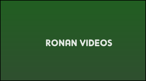 RONAN VIDEOS