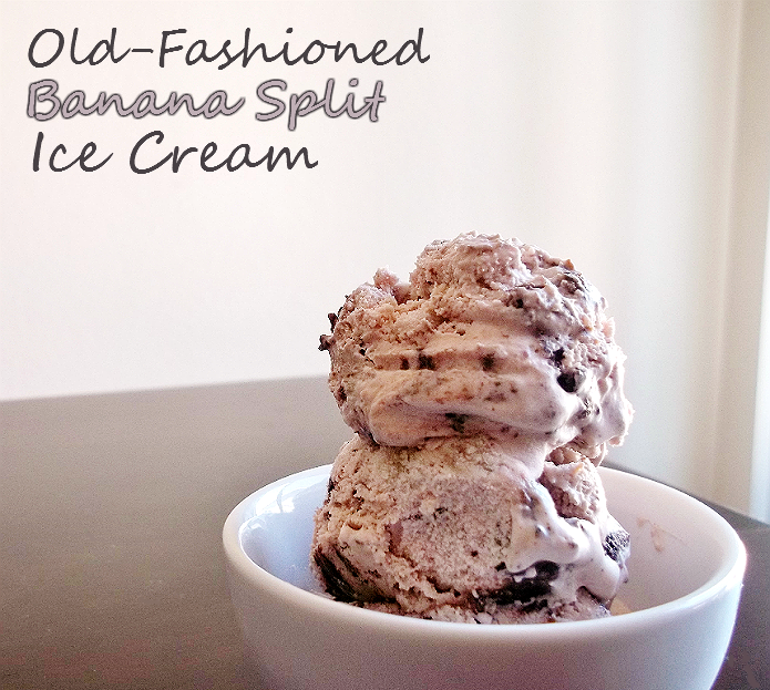 Momma Told Me OldFashioned Banana Split Ice Cream Recipe + The Ice